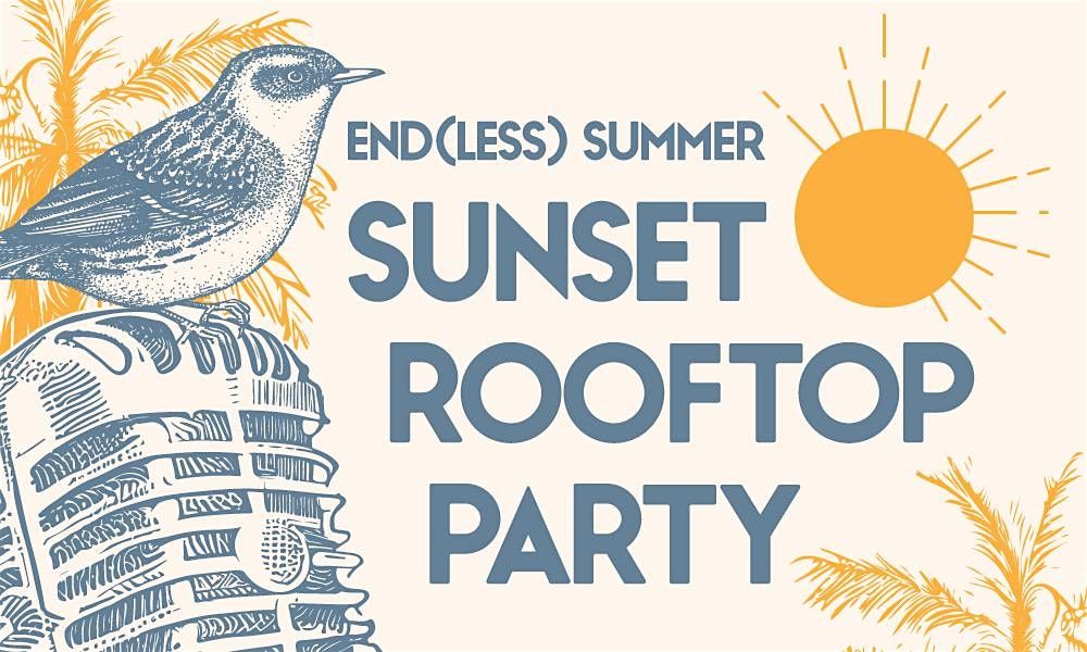 End(less) Summer Sunset Rooftop party