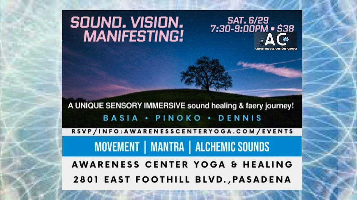 \u2728SOUND. VISION. MANIFESTING! ~ Sensory Immersive Sound Healing Journey\u2728