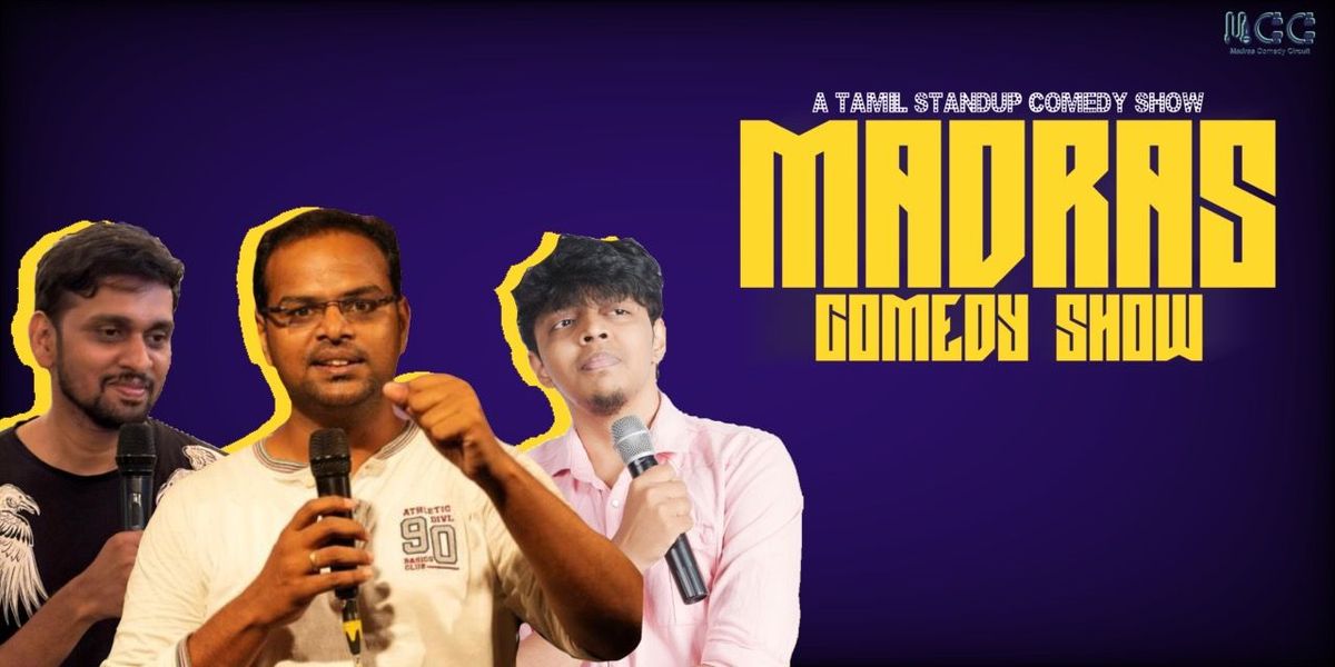 MADRAS COMEDY SHOW - A Tamil standup show