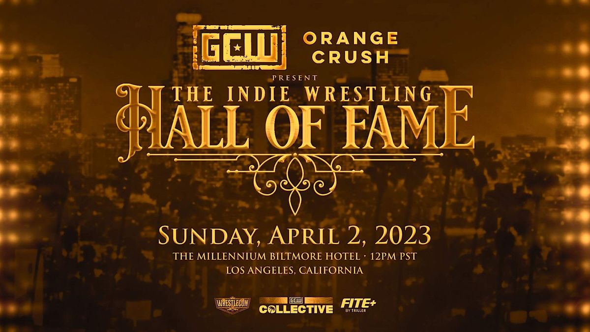 GCW Presents "Indie Wrestling Hall Of Fame" 2023