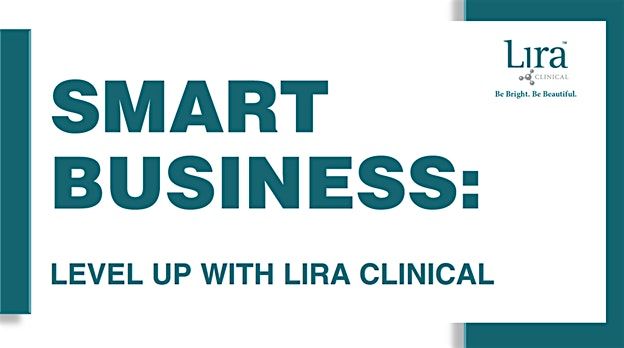 Orange County: Smart Business: Level Up With Lira Clinical