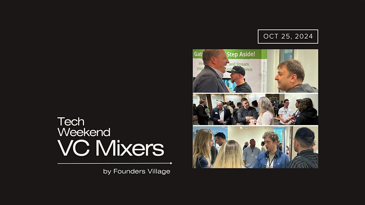 Tech Weekend VC Mixer | Oct 25, 2024