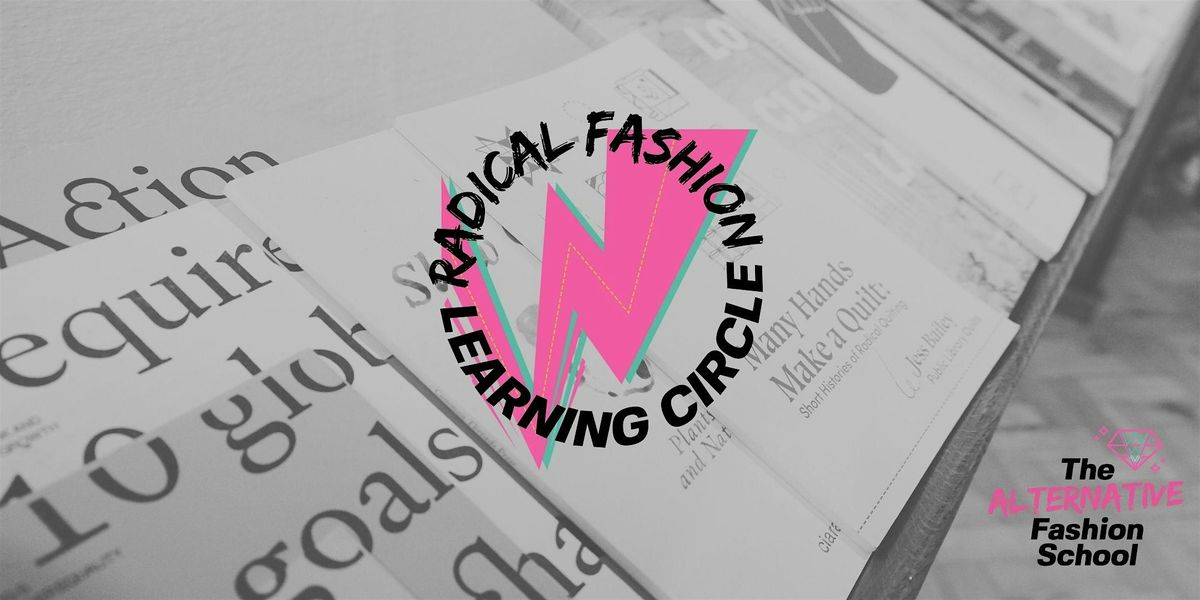 The Radical Fashion Learning Circle: RELAUNCH