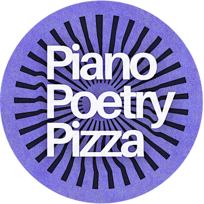 Piano Poetry Pizza