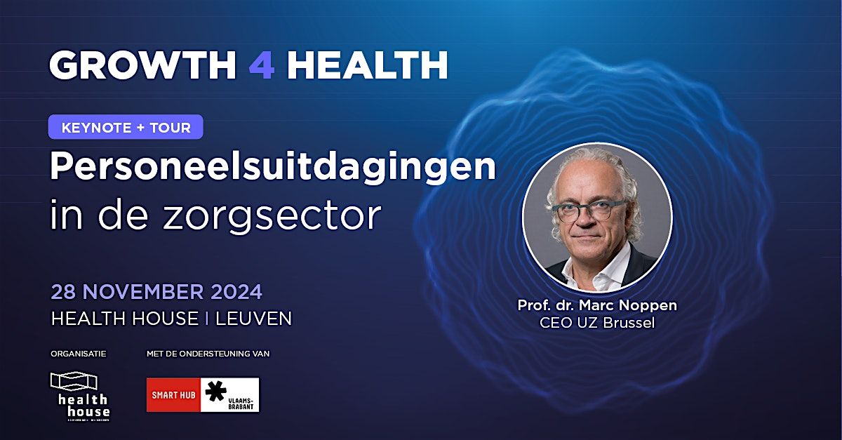 Growth 4 Health - Personeelsuitdagingen in de zorgsector