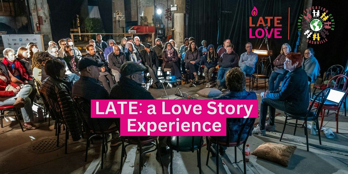 LATE: a Love Story Experience at Global Education Center