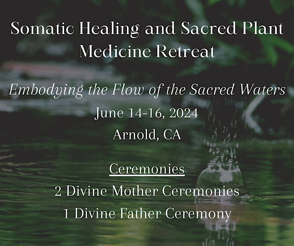 3-Day Somatic Healing and Sacred Plant Medicine Retreat
