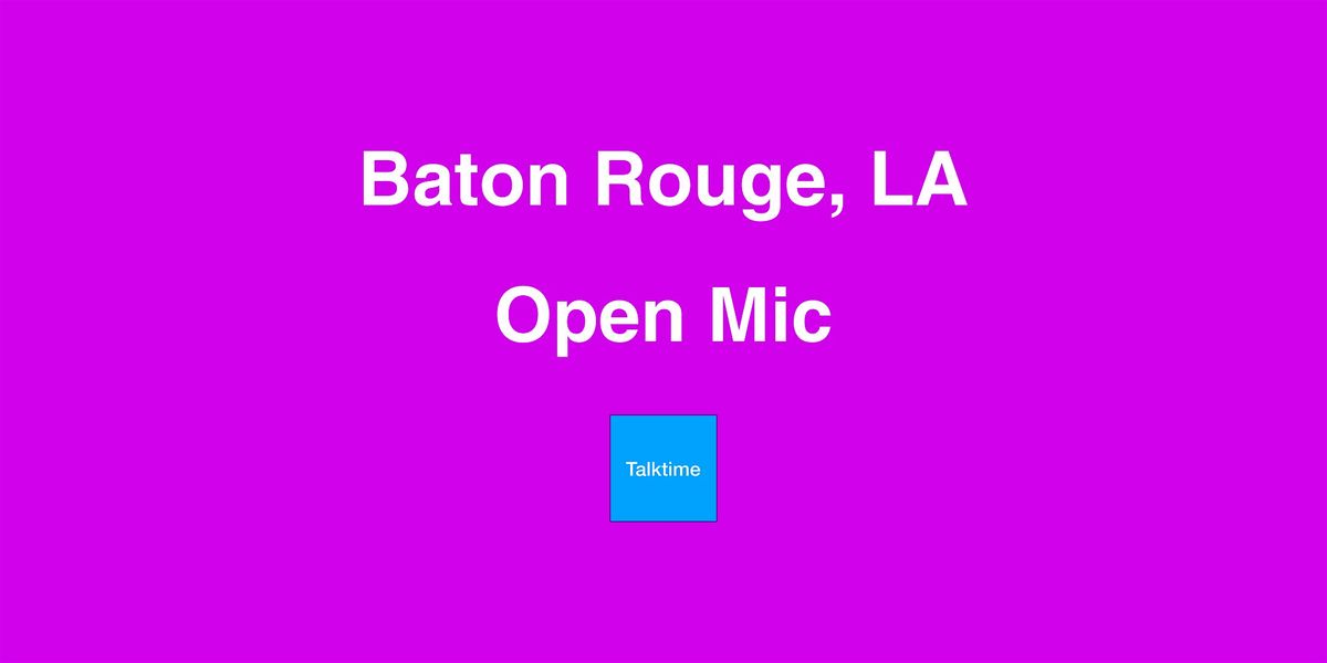 Open Mic - Baton Rouge