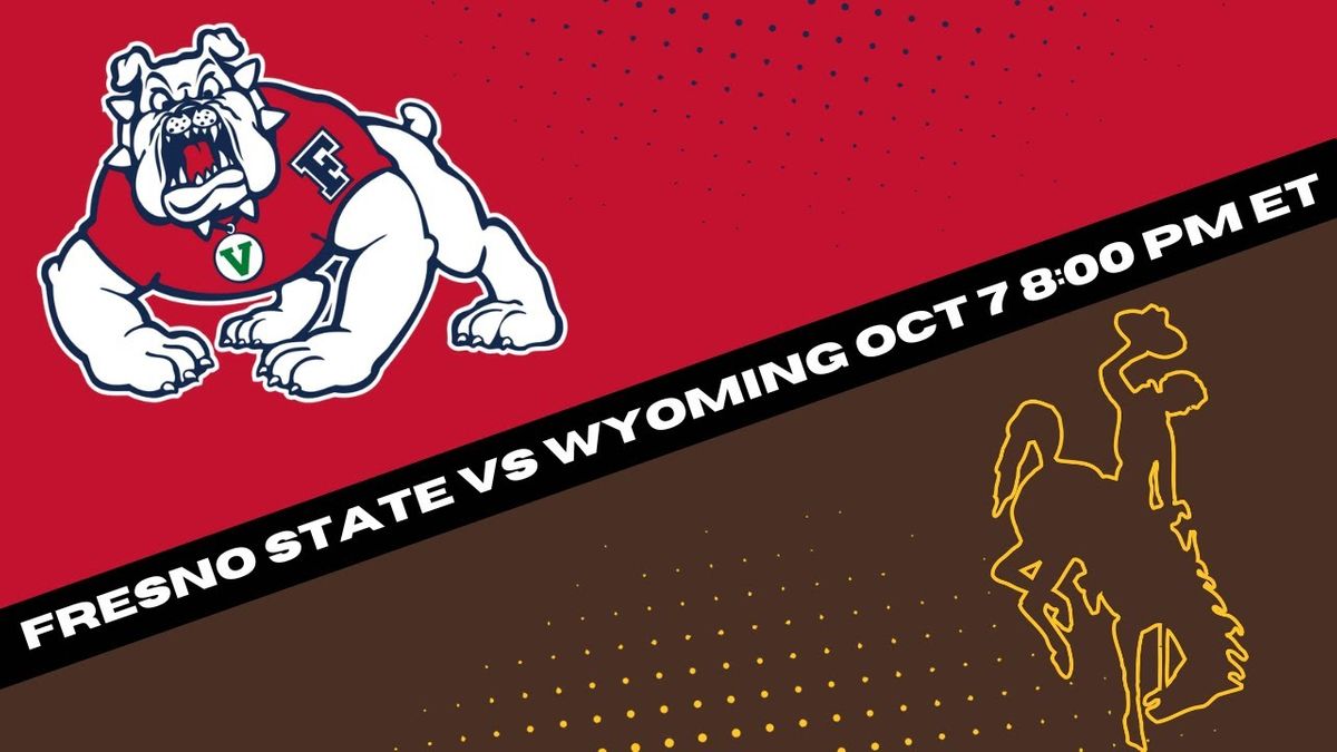 Fresno State Bulldogs vs. Wyoming Cowboys