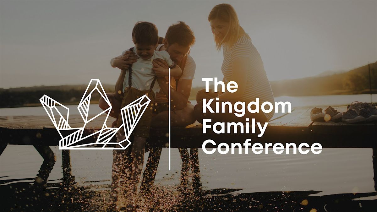 The Kingdom Family Conference