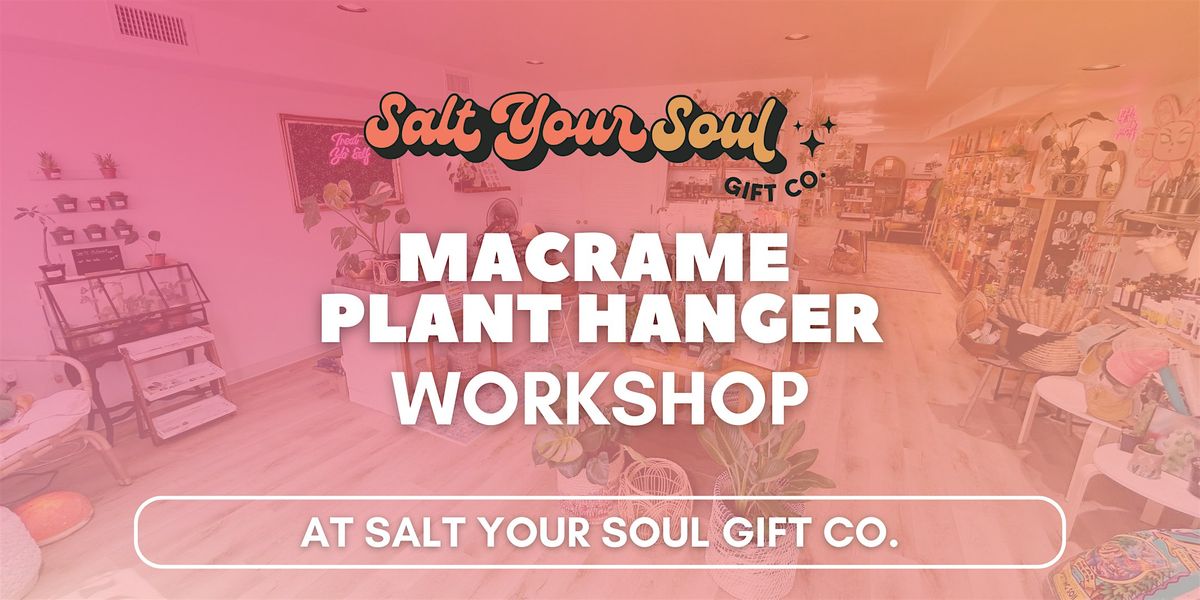 Macrame Plant Hanger Workshop