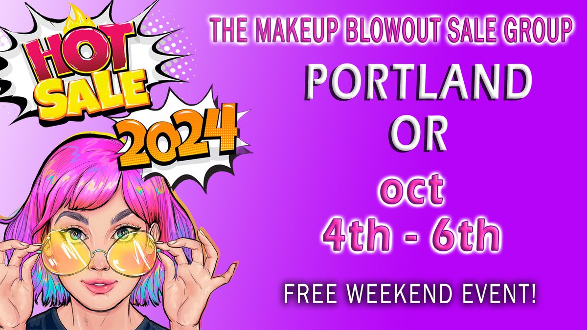 Portland, OR - Makeup Blowout Sale Event!