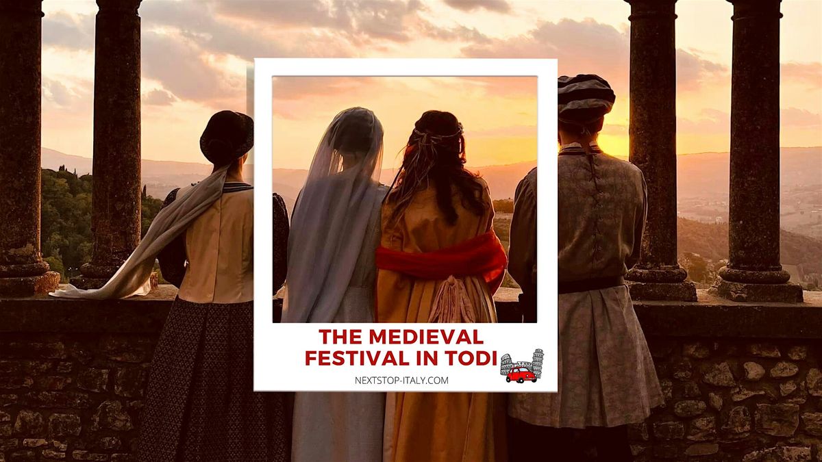 The Medieval Festival in Todi \u201c the "Town of Archers\u201d- Virtual Walking Tour