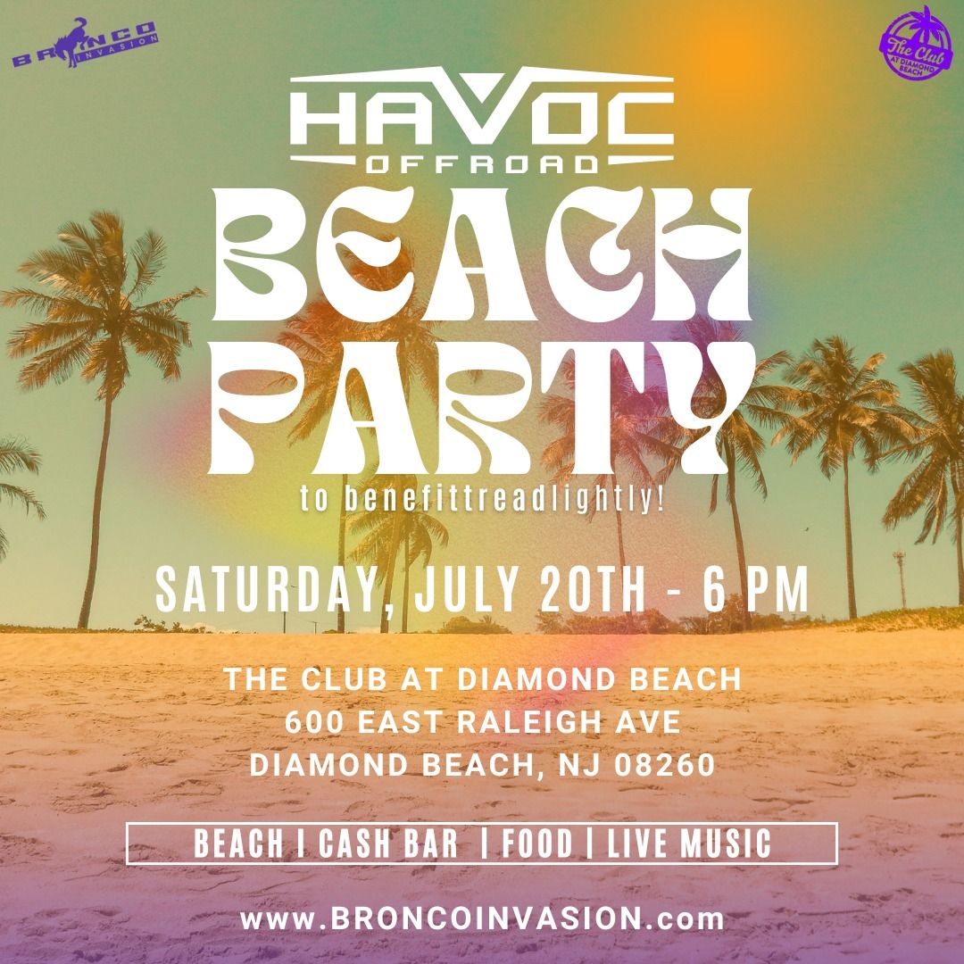 Havoc Offroad Beach Party to benefit Tread Lightly!!