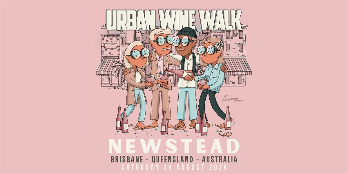 Urban Wine Walk \/\/ Newstead (QLD)