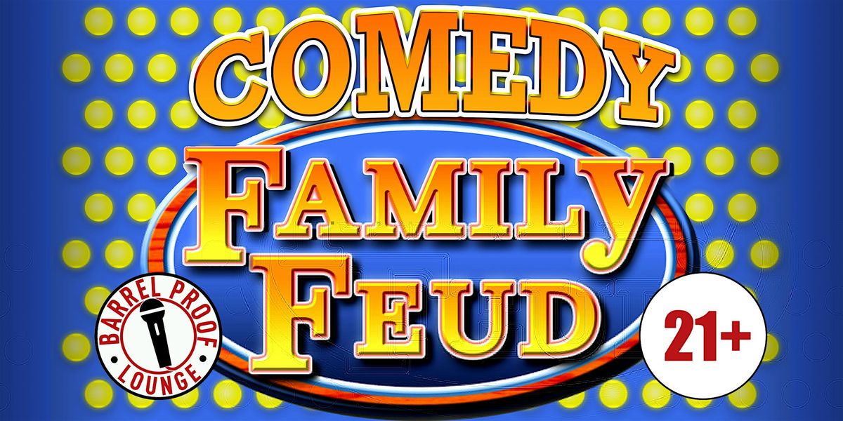Comedy Family Feud!
