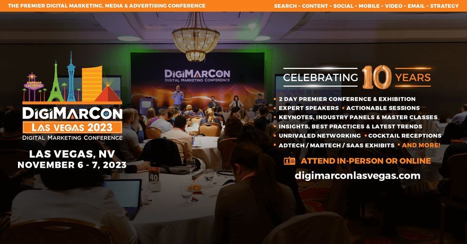 DigiMarCon Las Vegas 2023 - Digital Marketing, Media and Advertising Conference