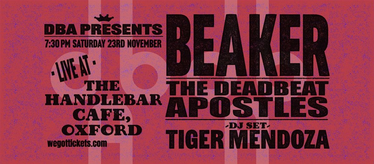 DBA PRESENTS Beaker & The Deadbeat Apostles with DJ Tiger Mendoza