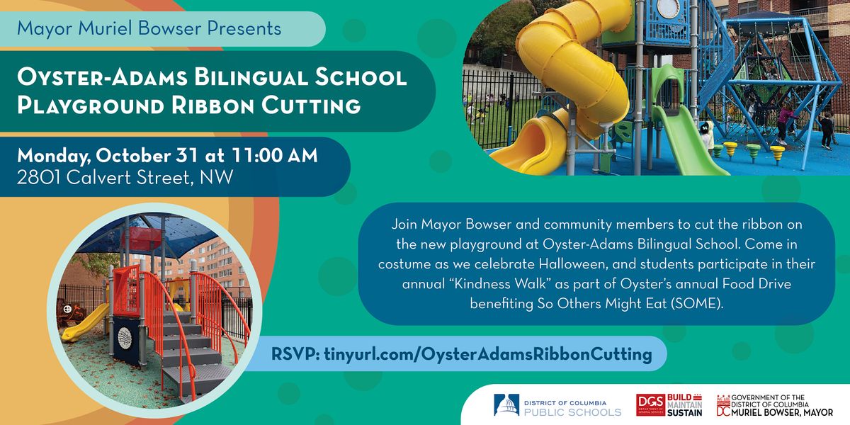 Join Mayor Bowser for the Oyster-Adams School Playground Ribbon Cutting