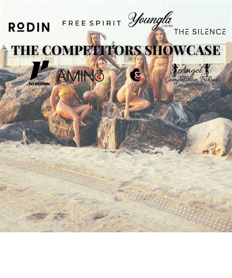 The Competitors Showcase : Fitness Apparel Fashion Show+Bikini Competition