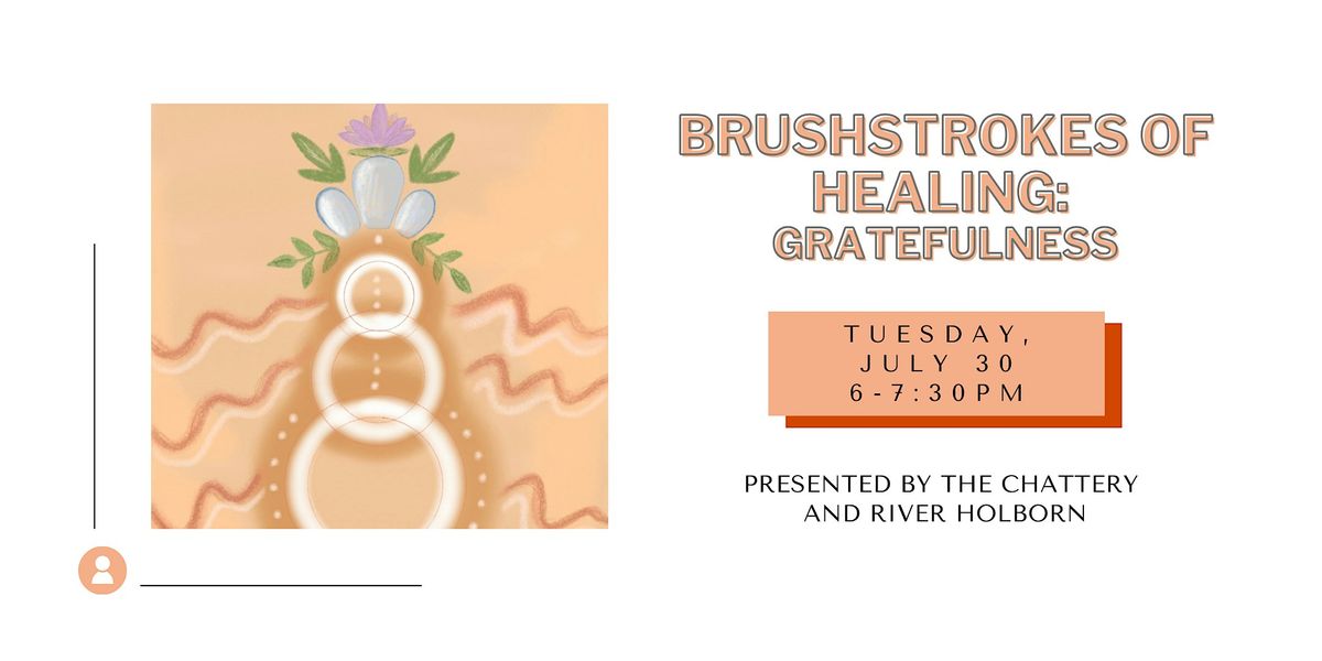 Brushstrokes of Healing: Gratefulness - IN-PERSON CLASS