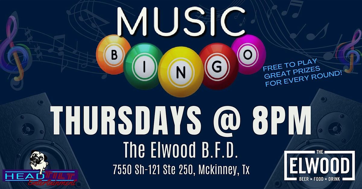 THURSDAY MUSIC BINGO NIGHT AT THE ELWOOD B.F.D.