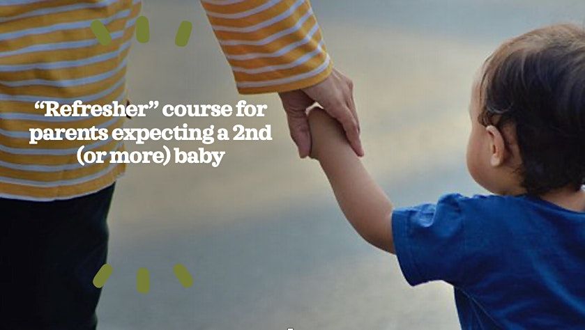 FULL ZOOM BWH Refresher course for parents who are expecting a 2nd baby+