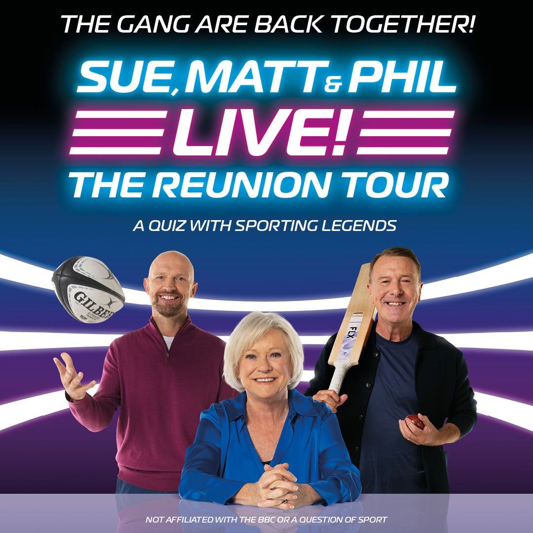 SUE, MATT & PHIL LIVE! THE REUNION TOUR