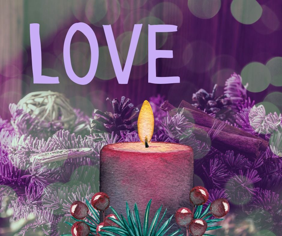 Fourth Sunday of Advent: Love!