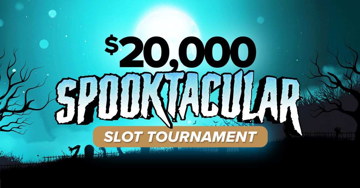 $20,000 Spooktacular Slot Tournament