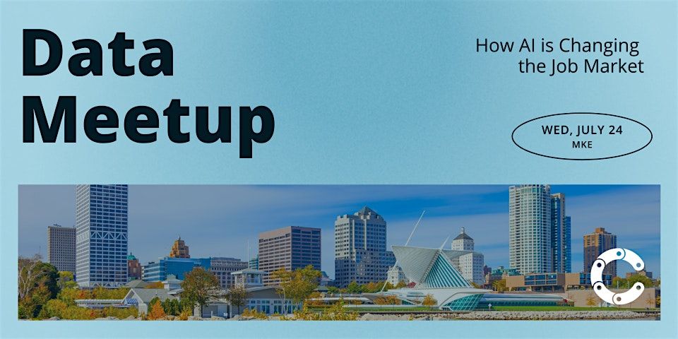 Data Meetup - Milwaukee - How AI is Changing the Job Market