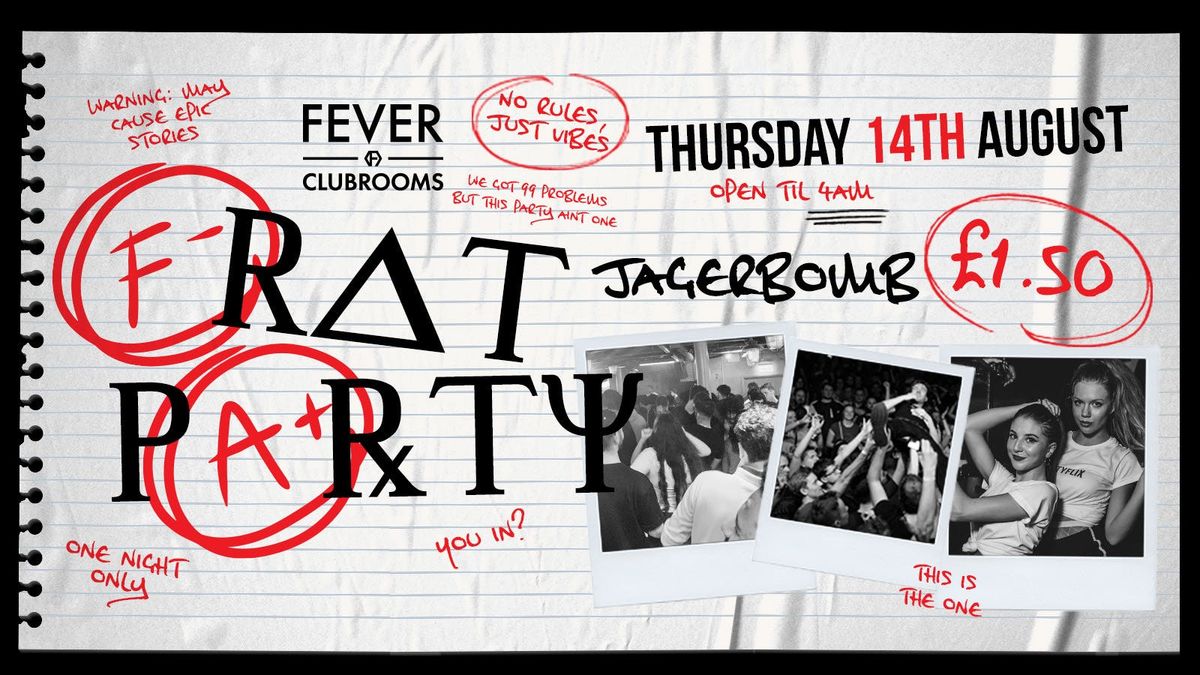 A-LEVEL RESULTS - FRAT PARTY\ud83c\udf93