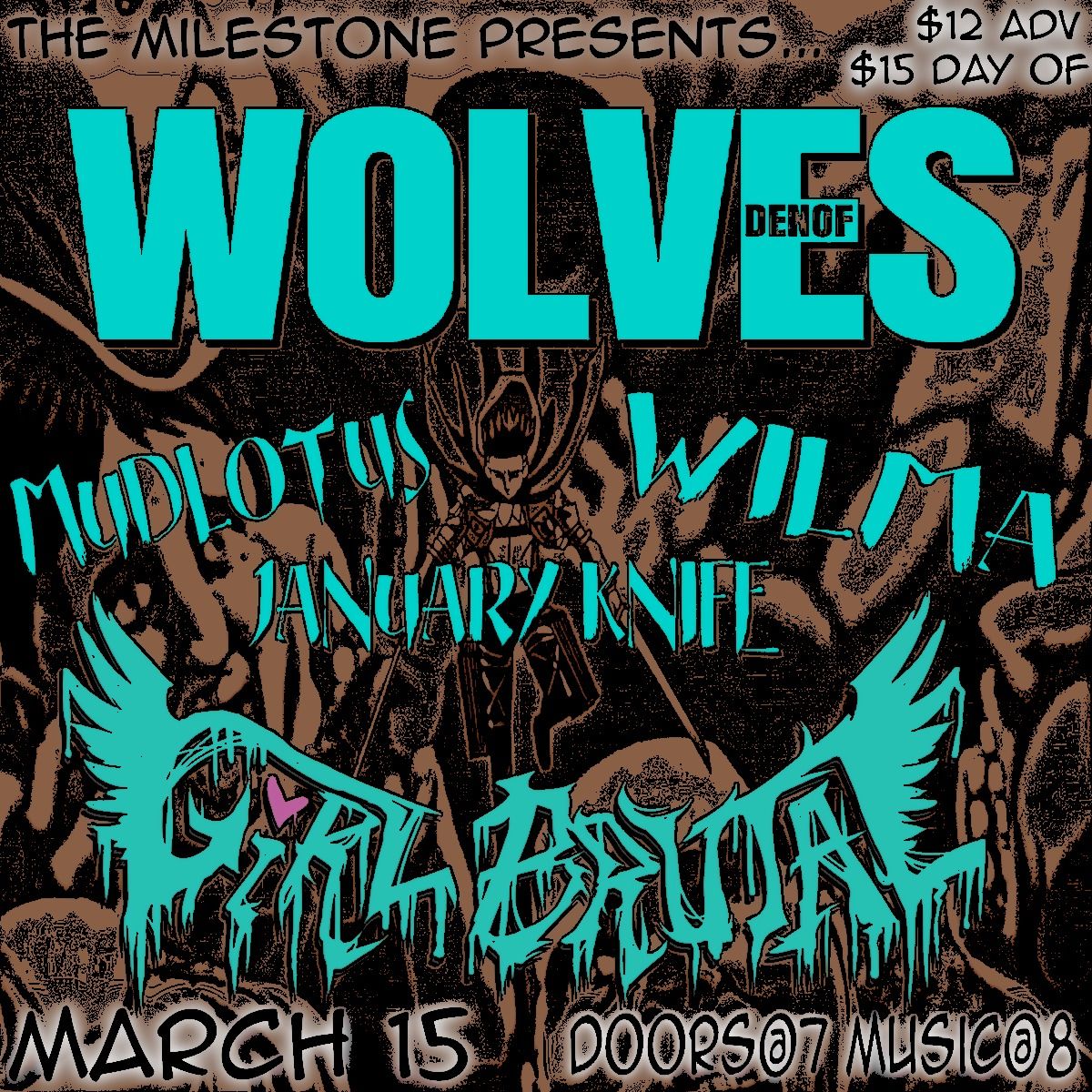 DEN OF WOLVES w\/ GIRL BRUTAL, WILMA, MUDLOTUS & JANUARY KNIFE at The Milestone on Saturday 3\/15\/2025