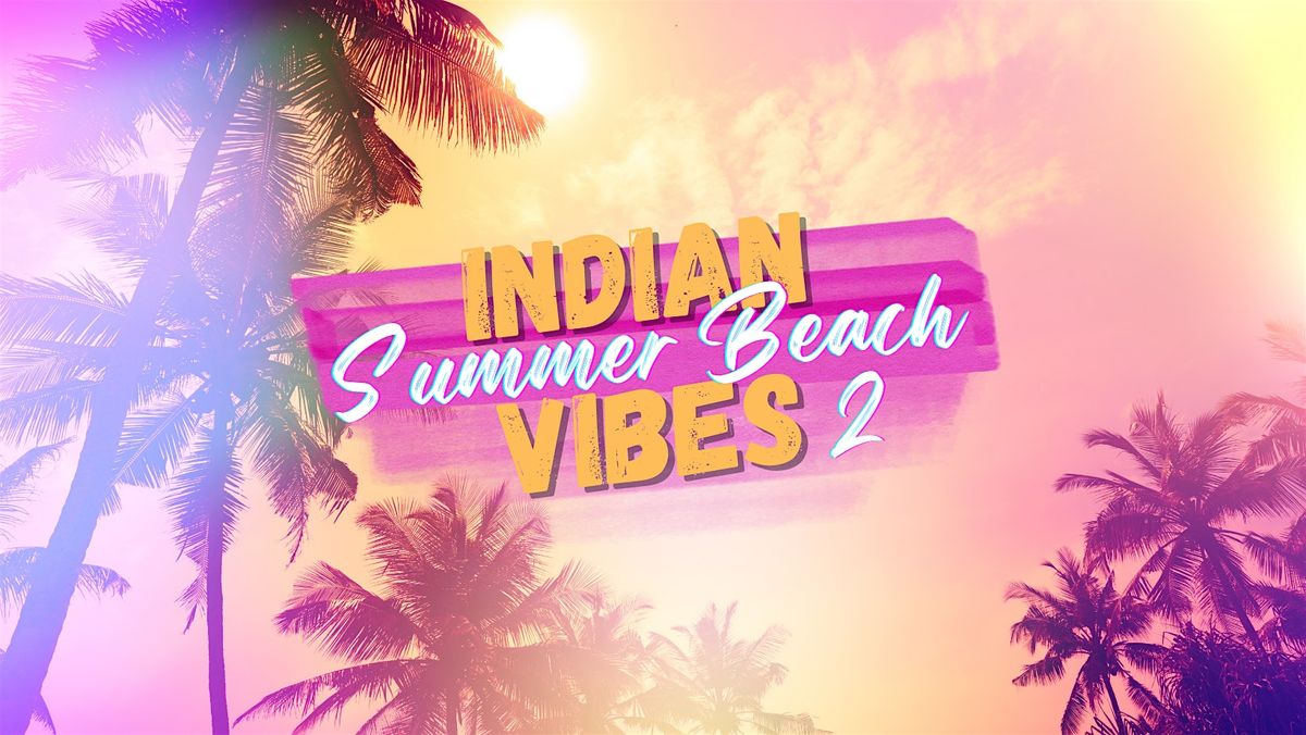INDIAN SUMMER Beach Vibes 2