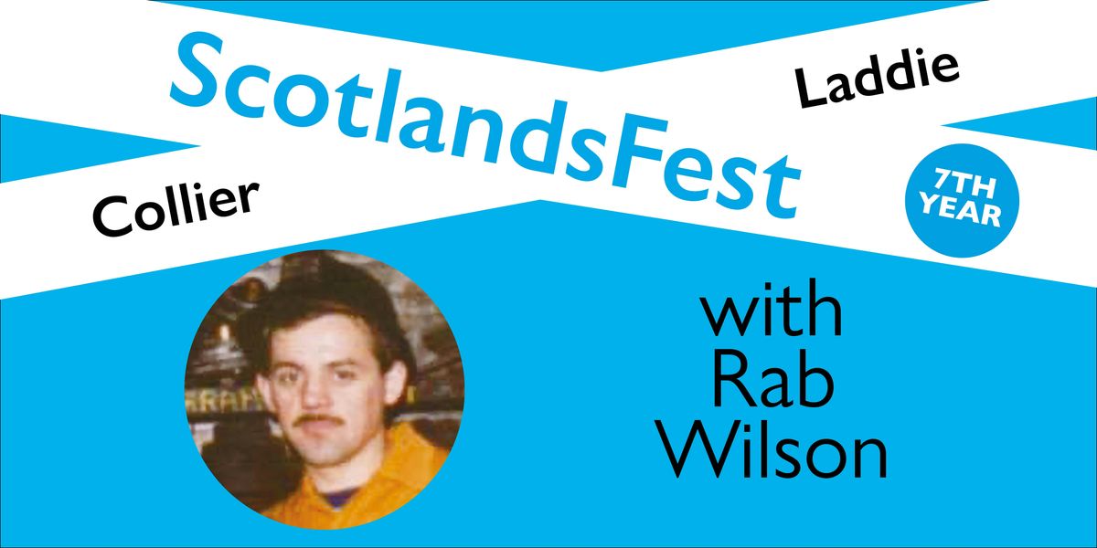 ScotlandsFest: Collier Laddie \u2013 Rab Wilson