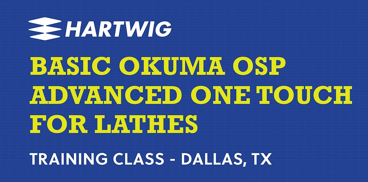 Training Class - Basic Okuma Advanced One Touch for Lathes