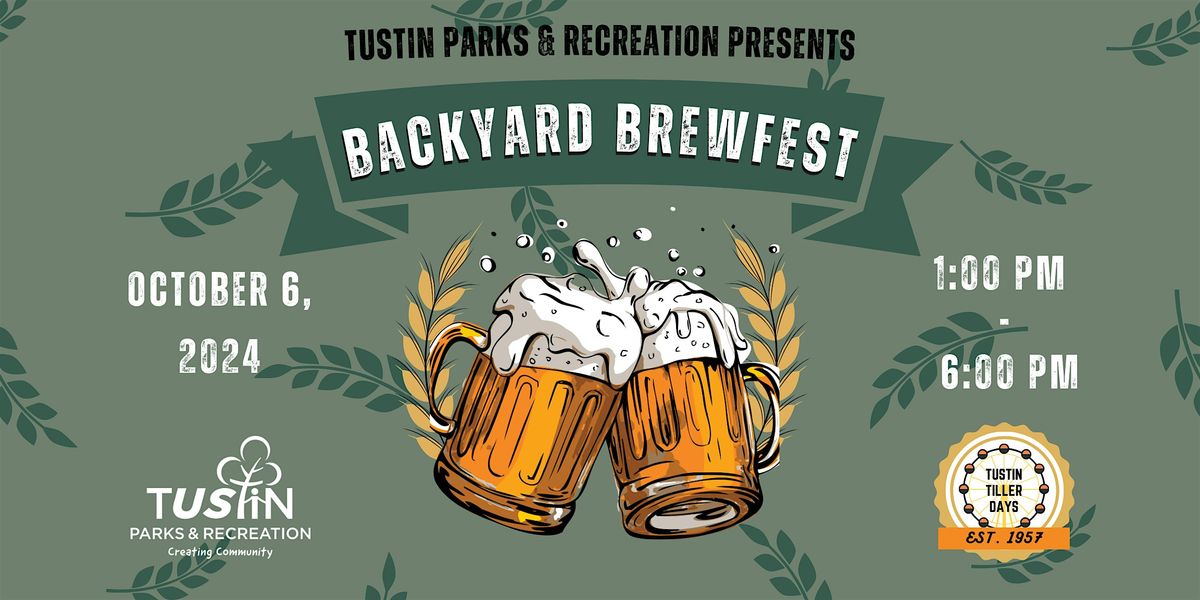 Tustin Backyard Brewfest 2024