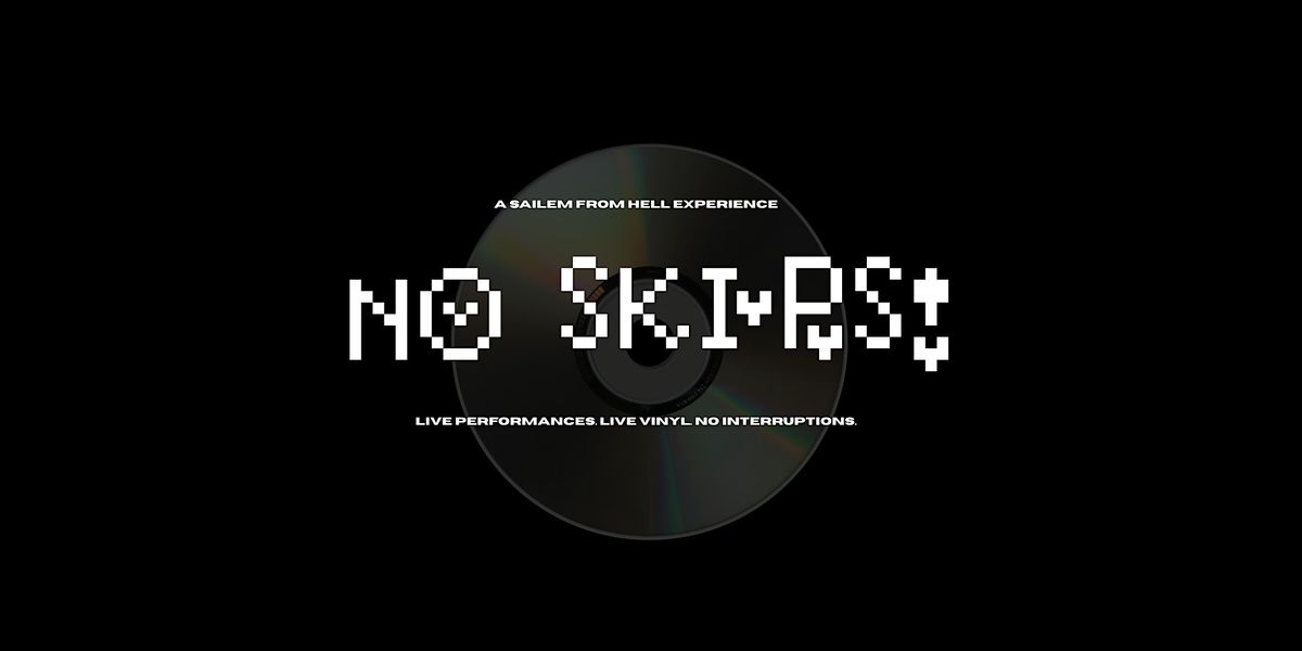 NO SKIPS: Burlesque & LIVE vinyl