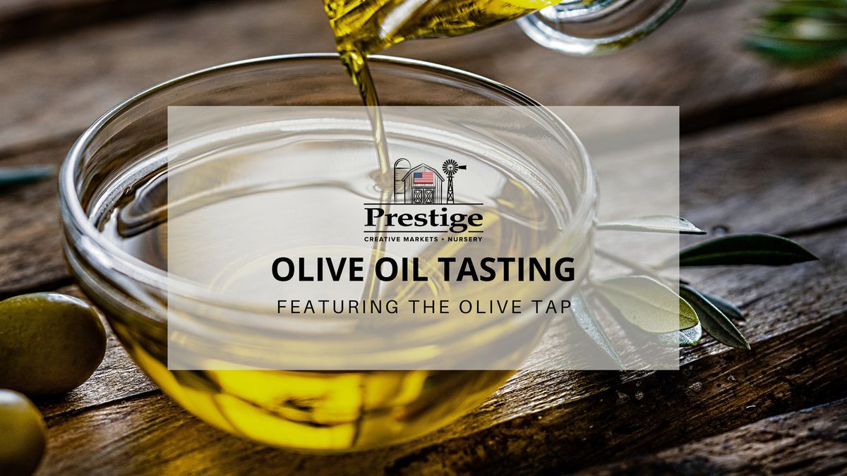 Olive Oil Tasting at Prestige Creative Markets