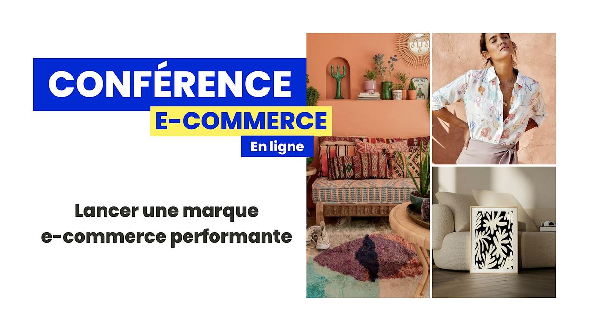 Conf\u00e9rence gratuite : lancer une marque e-commerce performante \u00e0 Marseille