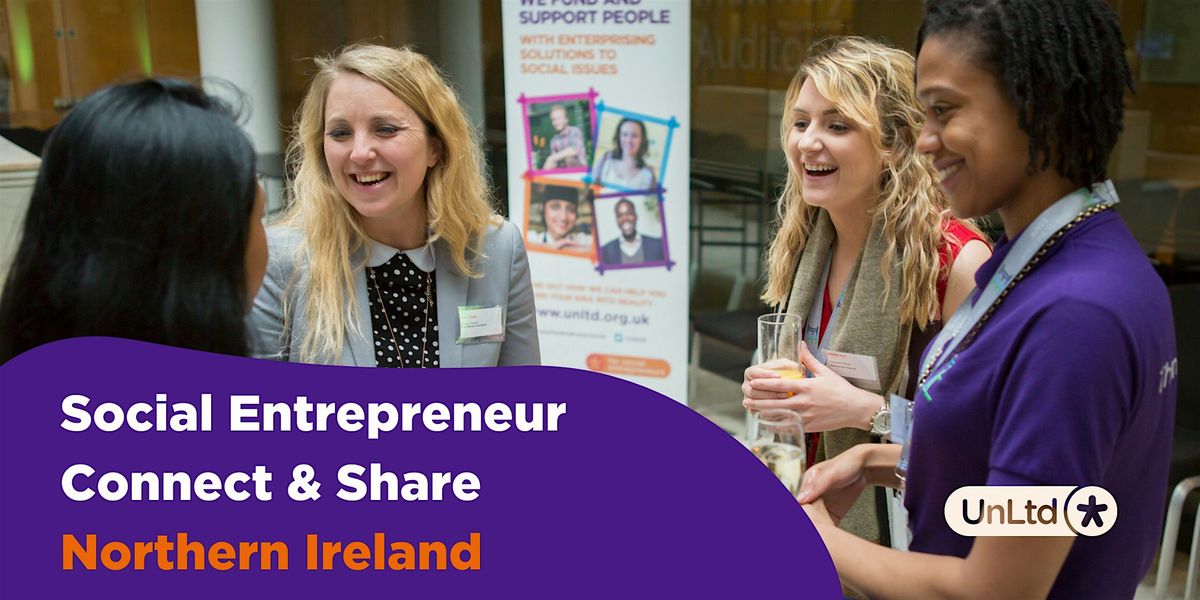 Social Entrepreneur Connect & Share: Northern Ireland