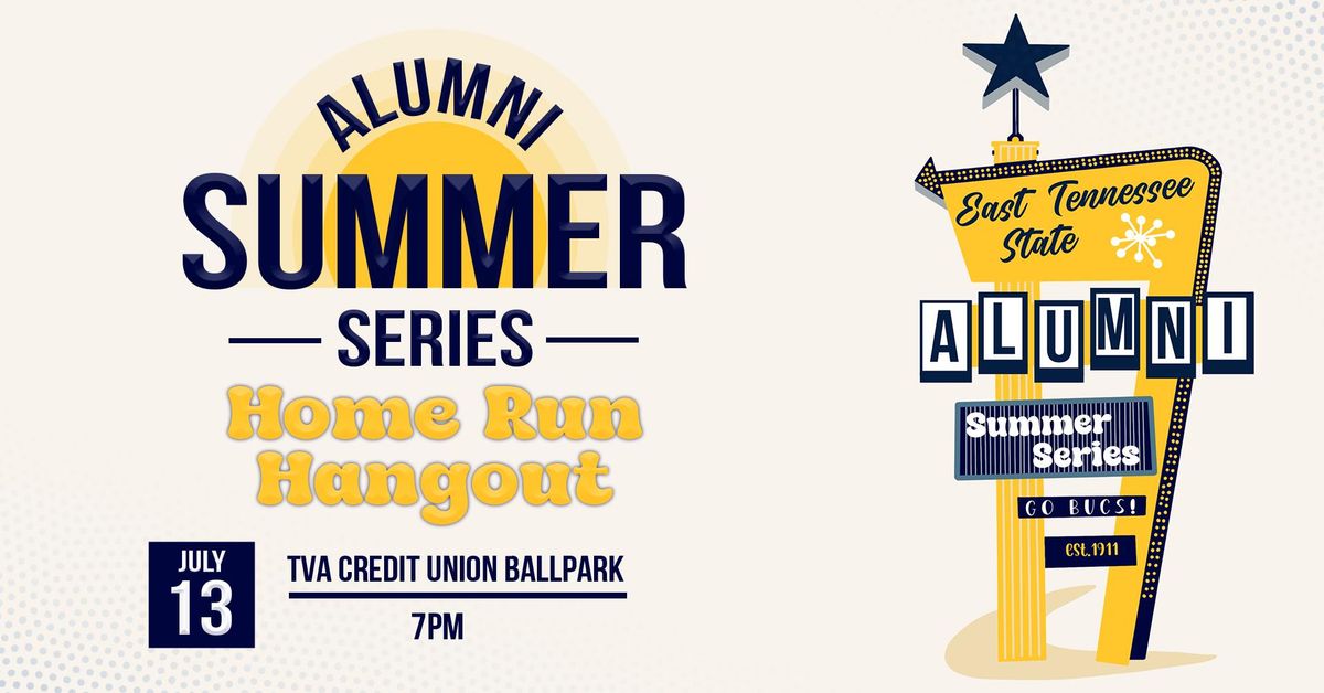 Alumni Summer Series: Home Run Hangout