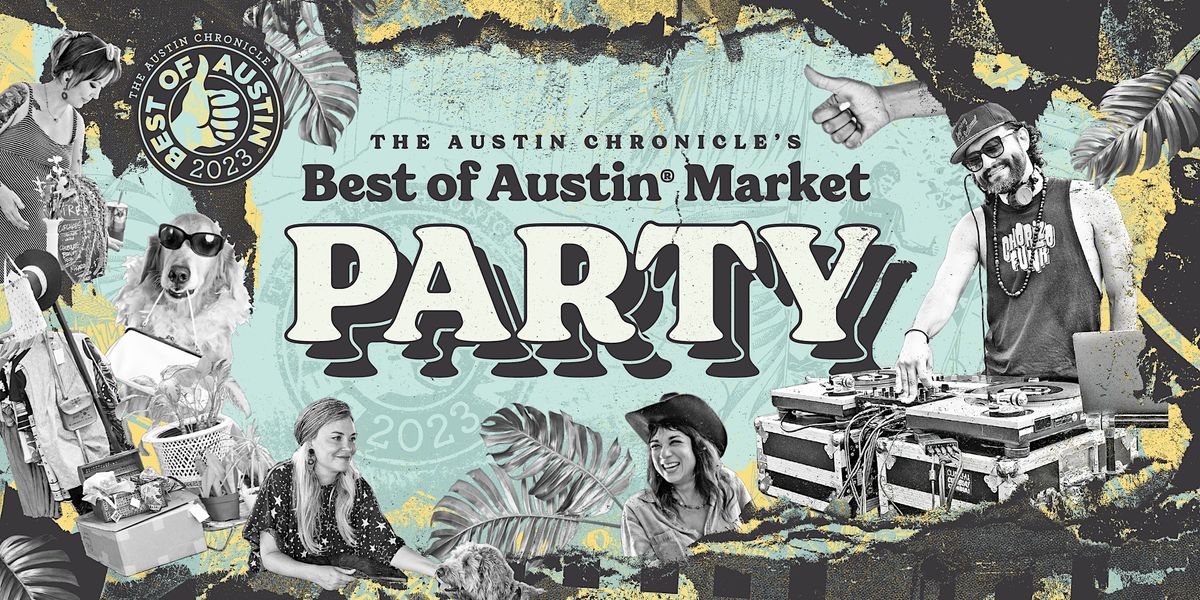 The Austin Chronicle "Best of Austin" Market Party