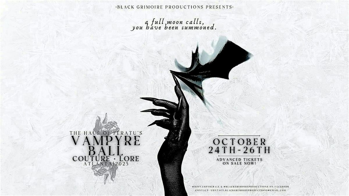 Black Grimoire Productions Presents: The Haus of Feratu Vampyre Ball | ATL