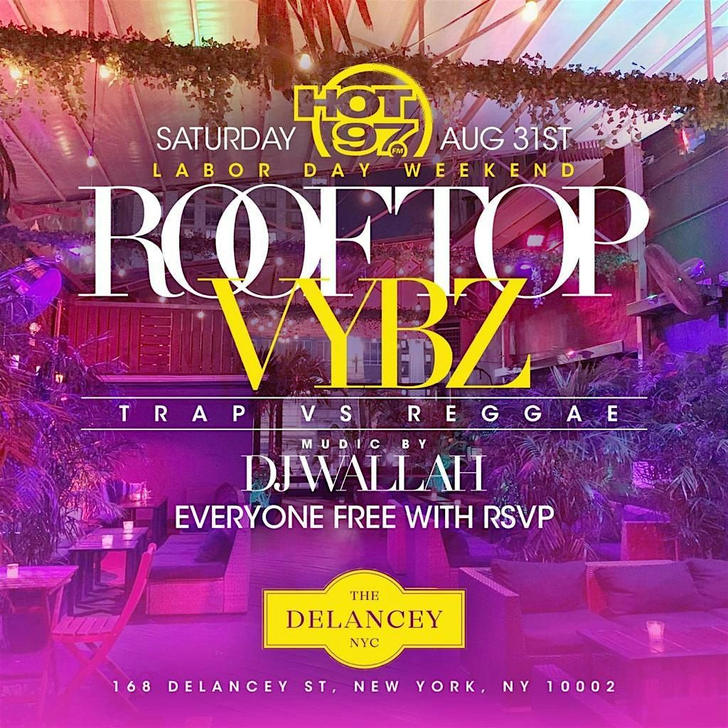Labor Day Weekend Rooftop  Vybz Day Party @ The Delancey