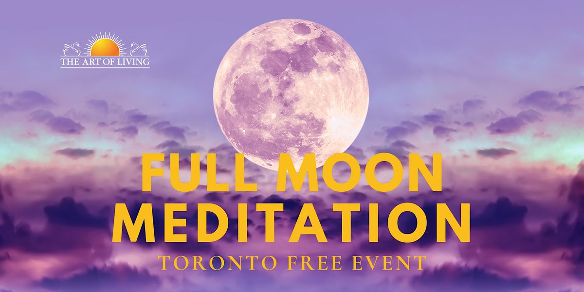 Art of Living Full and New Moon Meditation Gatherings (All Welcome:)