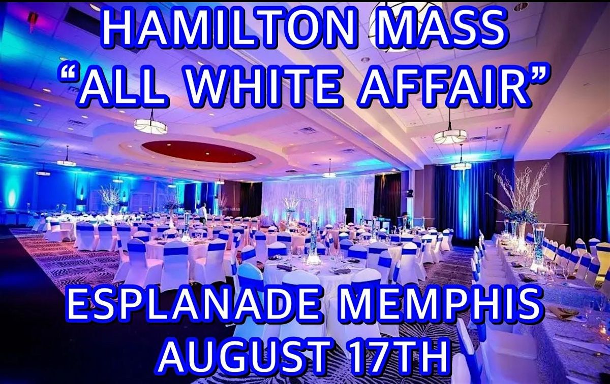 HAMILTON MASS "ALL WHITE" AFFAIR