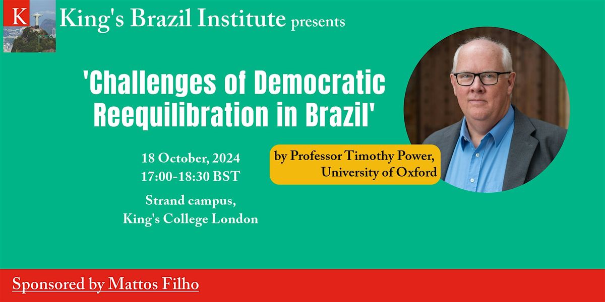 'Challenges of Democratic Reequilibration in Brazil' by Prof Timothy Power