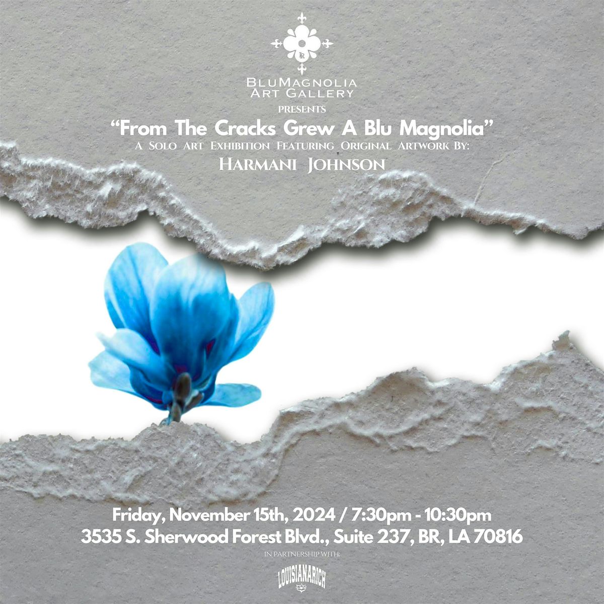 From The Cracks Grew A Blu Magnolia Art Exhibition