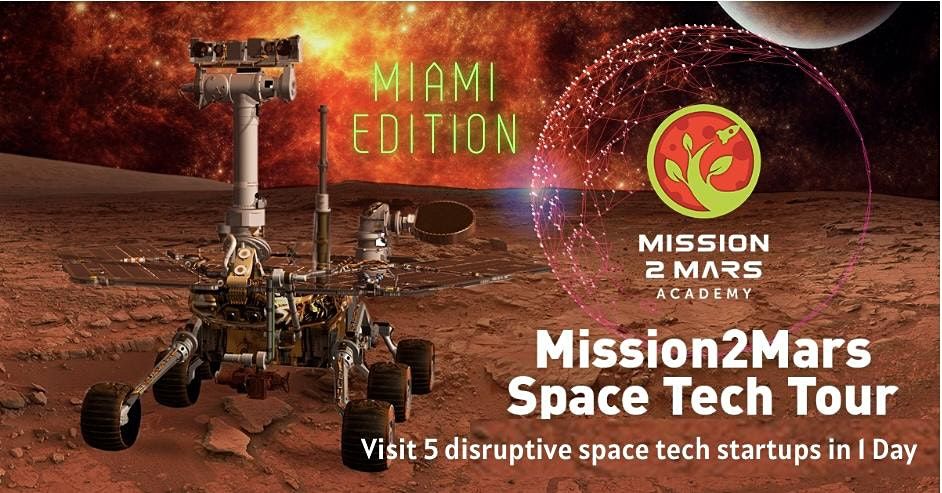 Mission2Mars Space Tech Tour : Visit 5 Space Tech Startups in Miami